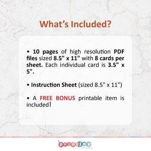 May include: What's Included? 10 pages of high resolution PDF files sized 8.5" x 11" with 8 cards per sheet. Each individual card is 3.5" x 5". Instruction Sheet (sized 8.5" x 11"). A FREE BONUS printable item is included!