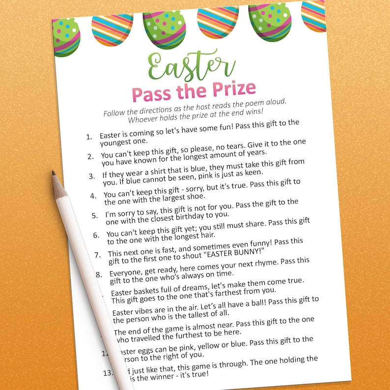 May include: A printable Easter game card with instructions for a "Pass the Prize" game. The card features colourful Easter eggs and the text "Easter Pass the Prize". The instructions include passing the prize to the youngest person, the person who has known the gift the longest, the person wearing blue, the person with the largest shoe, the person with the closest birthday, the person with the longest hair, the first person to shout "Easter Bunny", the person who is always on time, the person who is farthest away, the tallest person, the person who travelled the farthest, and the person to the right.