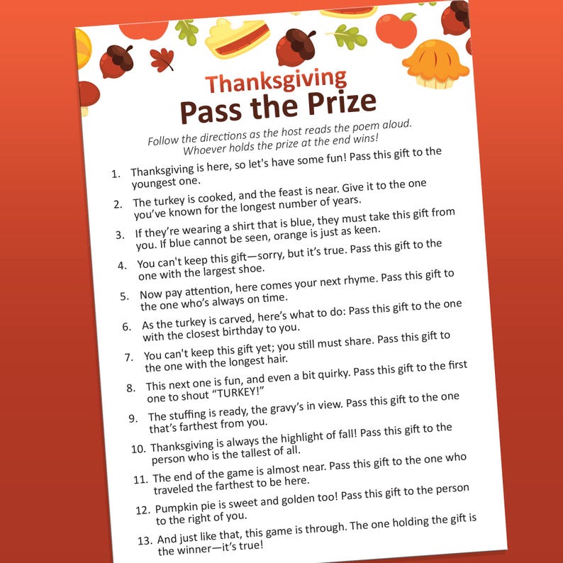 May include: A Thanksgiving game with instructions to pass a gift around the circle based on different criteria. The game is called "Pass the Prize".