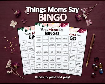 Things moms say bingo, Mothers Day bingo, Printable bingo game, Mothers Day games, Bingo cards, Adult games, Mothers day ideas