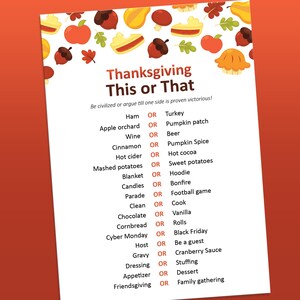 May include: Thanksgiving This or That game with a list of traditional Thanksgiving items to choose from, such as turkey or ham, pumpkin patch or apple orchard, and sweet potatoes or mashed potatoes. The game is decorated with fall leaves and pie illustrations.