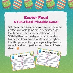May include: A printable Easter Feud game with colorful Easter egg graphics. The game includes cards with questions about Easter traditions and food. The text reads "Easter Feud: A Fun-Filled Printable Game!"