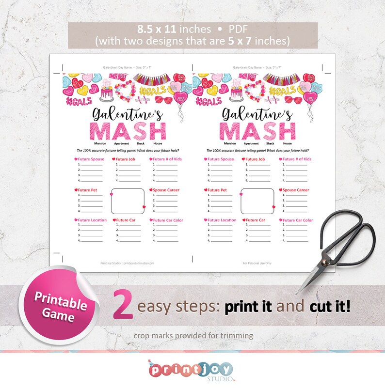 May include: Printable Galentine's Day game with two designs. The game is a pink and white MASH game with a pink heart theme. The game is 8.5 x 11 inches and includes two 5 x 7 inch designs.
