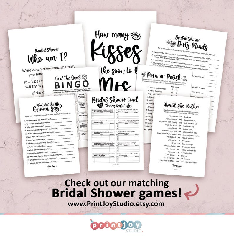 May include: A collection of white paper bridal shower games with black text. Games include "Who am I?", "Find the Guest Bingo", "How many Kisses", "Bridal Shower Feud", "Dirty Minds", "Porn or Polish", and "Would She Rather".