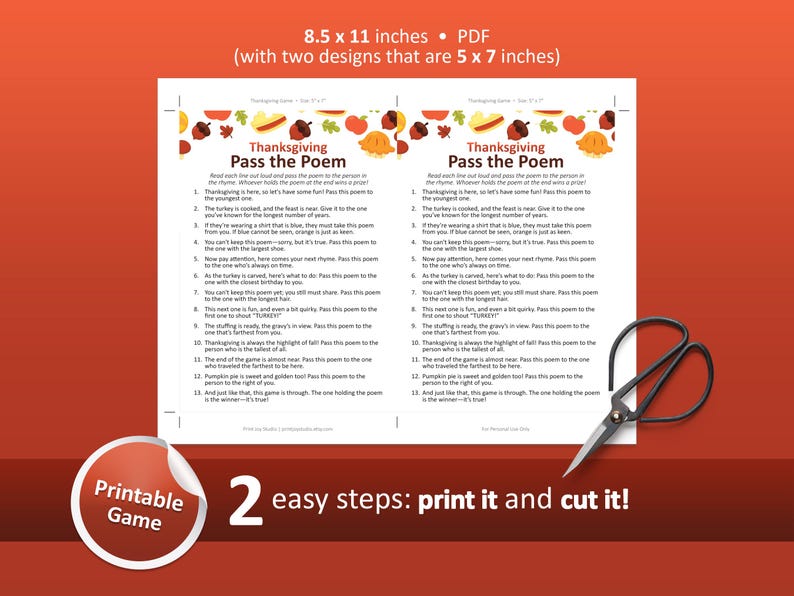 May include: A printable Thanksgiving Pass the Poem game on an 8.5 x 11 inch sheet with two 5 x 7 inch designs. The text includes instructions and a 13-line poem with autumn-themed graphics at the top. A pair of black scissors is placed on the right.