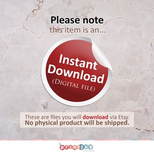 May include: A circular red sticker graphic with a white curled corner featuring the text "Instant Download (DIGITAL FILE)". Above it, the text reads "Please note this item is an..." and below, "These are files you will download via Etsy. No physical product will be shipped."