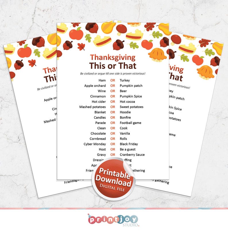 May include: Printable Thanksgiving This or That game with a festive fall theme. The game features a list of Thanksgiving-related choices, such as ham or turkey, apple orchard or pumpkin patch, and hot cider or hot cocoa.