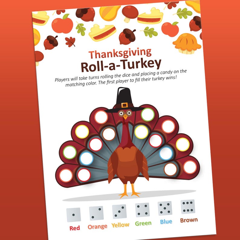 May include: A Thanksgiving-themed game board featuring a cartoon turkey wearing a pilgrim hat. The turkey's tail feathers are arranged in a circle with empty spaces for game pieces. The game board includes a set of dice with different colours: red, orange, yellow, green, blue, and brown. The text on the board reads "Thanksgiving Roll-a-Turkey". Players will take turns rolling the dice and placing a sweet on the matching colour. The first player to fill their turkey wins!