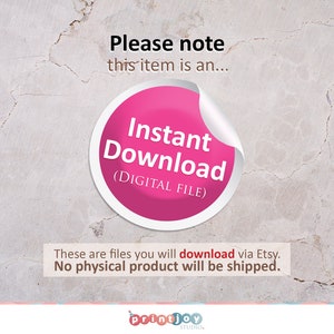 May include: Pink circle with the text "Instant Download (DIGITAL FILE)" on a textured background. The text below the circle reads "These are files you will download via Etsy. No physical product will be shipped."