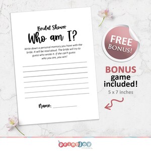 May include: A white paper game sheet for a bridal shower with the text "Bridal Shower Who am I?" and lines for writing. A pink sticker with "FREE BONUS!" and "BONUS game included!" is also included. The game sheet measures 5 x 7 inches.