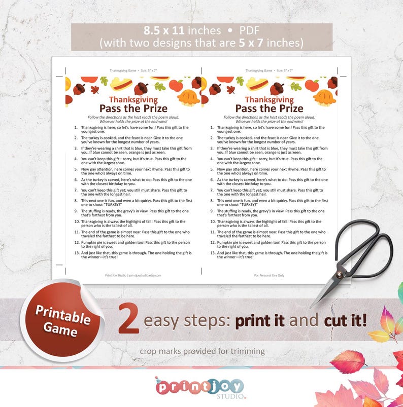 May include: Printable Thanksgiving game with two designs. The game is called "Pass the Prize" and includes instructions for a fun Thanksgiving party game. The game is 5 x 7 inches.