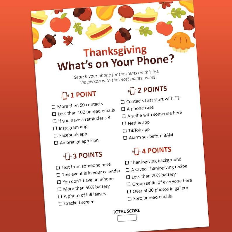 K&ouml;nnte beinhalten: Ein Thanksgiving-Spiel mit einer Liste von Dingen, die man auf seinem Handy finden kann. Das Spiel ist in vier Abschnitte unterteilt: 1 Punkt, 2 Punkte, 3 Punkte und 4 Punkte. Jeder Abschnitt enth&auml;lt eine Liste von Dingen, die man auf seinem Handy finden kann, wie z. B. "Mehr als 50 Kontakte", "Kontakte, die mit "T" beginnen", "Text von jemandem hier" und "Thanksgiving-Hintergrund".