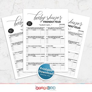 May include: Black and white printable baby shower game with the title "Friendly Feud" and the text "Survey Says..." with a list of questions and answer choices for guests to fill out.