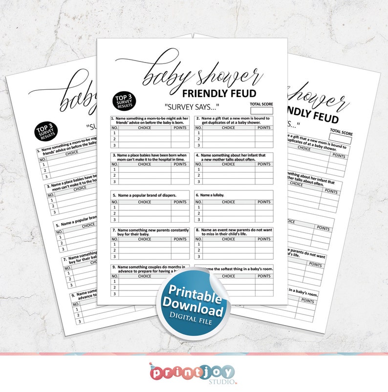 May include: Black and white printable baby shower game with the title "Friendly Feud" and the text "Survey Says..." with a list of questions and answer choices for guests to fill out.
