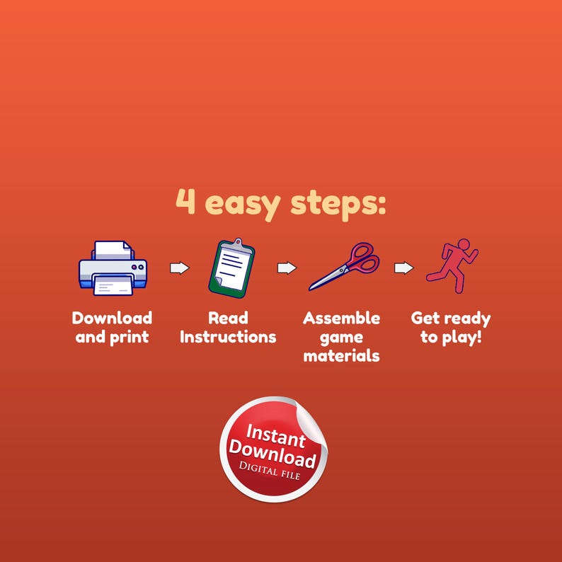 May include: An orange background with the text "4 easy steps:" and four illustrated steps: download and print, read instructions, assemble game materials, and get ready to play. A red sticker says "Instant Download DIGITAL FILE."