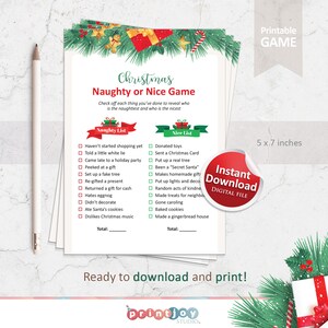 May include: A printable Christmas game with a festive red and green design. The game is titled "Christmas Naughty or Nice Game" and includes two lists: "Naughty List" and "Nice List". Each list has a series of actions, such as "Haven't started shopping yet" and "Donated toys". The game is 5 x 7 inches.