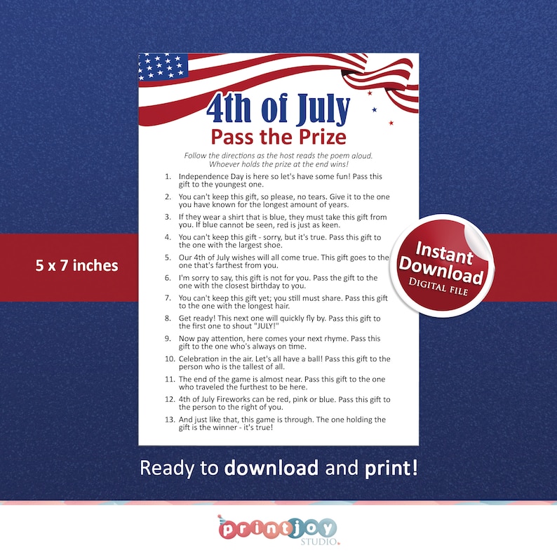May include: A printable 4th of July game instruction sheet with red, white, and blue colors. The title is "4th of July Pass the Prize". The instructions are to pass a gift to the youngest person, the person who has been known the longest, the person wearing blue, the person with the largest shoe, the person farthest away, the person with the closest birthday, the person with the longest hair, the first person to shout "July", the person who is always on time, the tallest person, the person who traveled the farthest, the person to the right, and the person holding the gift at the end of the game. The sheet is 5 x 7 inches.