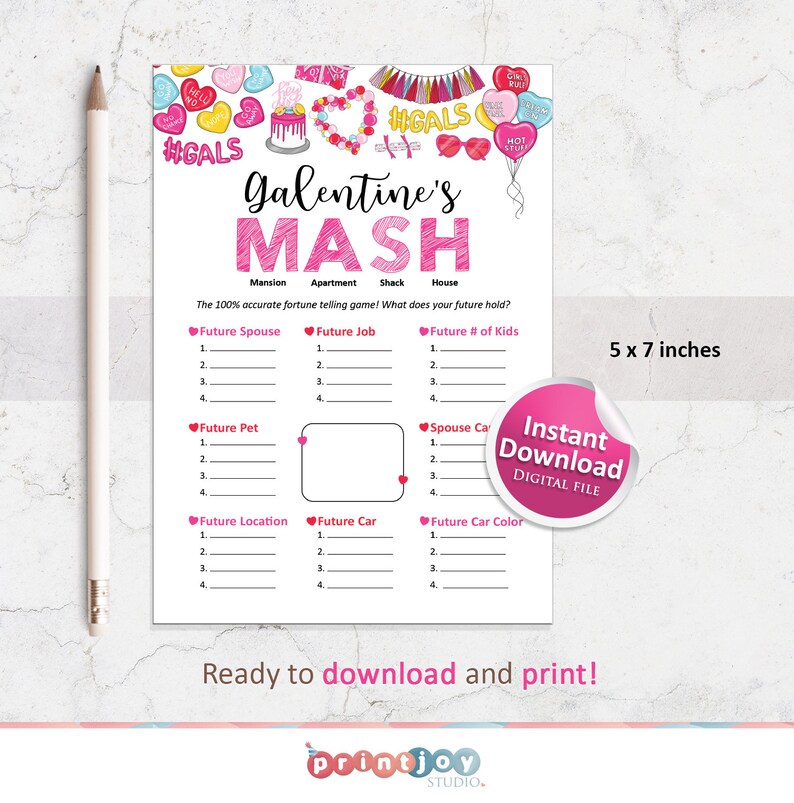 May include: A printable Galentine's Day game called "MASH" with a pink and white color scheme. The game asks players to predict their future in categories like spouse, job, number of kids, pet, location, car, and car color. The game is 5 x 7 inches.