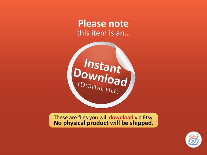 May include: A digital graphic on a red background featuring the white text Please note this item is an, a circular sticker graphic with the text Instant Download (DIGITAL FILE), and a yellow rectangular box with the text These are files you will download via Etsy. No physical product will be shipped.