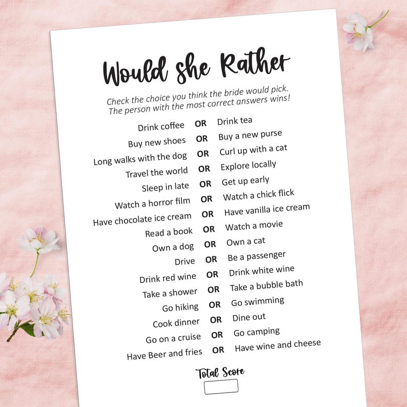 May include: A white paper with the text "Would she Rather" in a script font. The game includes a list of choices for a bridal shower game. The choices include "Drink coffee or Drink tea" and "Buy new shoes or Buy a new purse."
