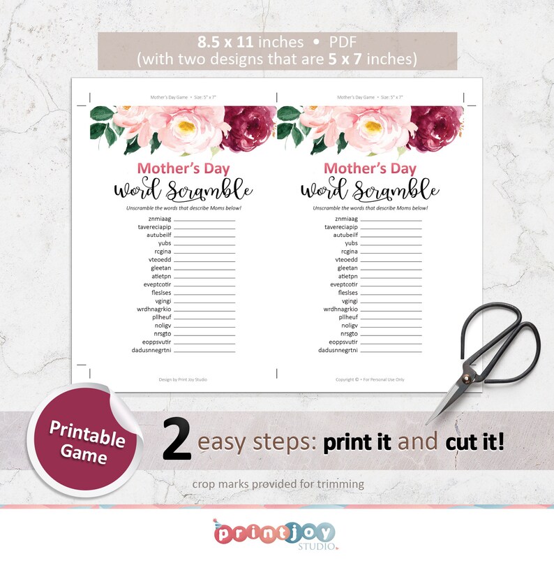 May include: Printable Mother's Day word scramble game with floral accents. The design includes two game sheets, each with a floral border and a list of scrambled words. The text reads "2 easy steps: print it and cut it!"