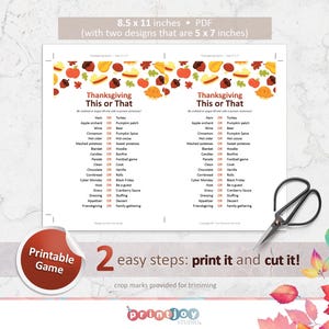 May include: Printable Thanksgiving This or That game with two designs. Each design features a list of Thanksgiving-themed options, such as ham or turkey, apple orchard or pumpkin patch, wine or beer, and more. The game is printed on 8.5 x 11 inch paper and can be cut into two 5 x 7 inch cards.