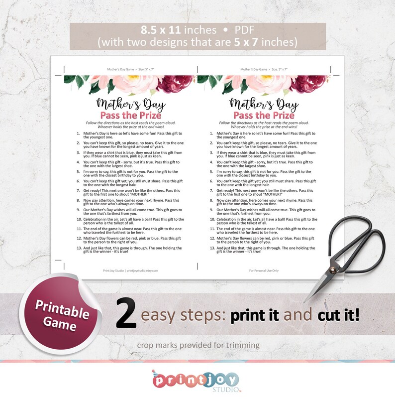 May include: Printable Mother's Day game with two designs, each 5 x 7 inches. The game, titled "Pass the Prize," includes instructions and a list of prompts. The design features floral accents and a call to "print it and cut it!"