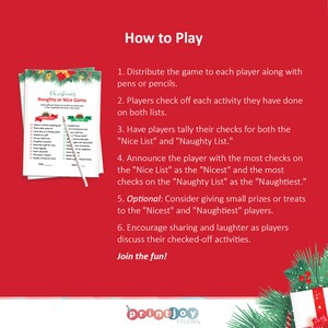 May include: A printable Christmas game with instructions on how to play. The game is called "Christmas Naughty or Nice Game" and includes a list of naughty and nice activities to check off. The game is designed for multiple players and includes instructions for awarding prizes to the "Nicest" and "Naughtiest" players.