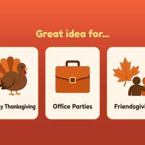 May include: A graphic illustration on an orange background with the text "Great idea for..." above three white rectangular panels. The panels feature a brown turkey, a brown briefcase, and a maple leaf with two figures, labeled "Family Thanksgiving," "Office Parties," and "Friendsgiving."