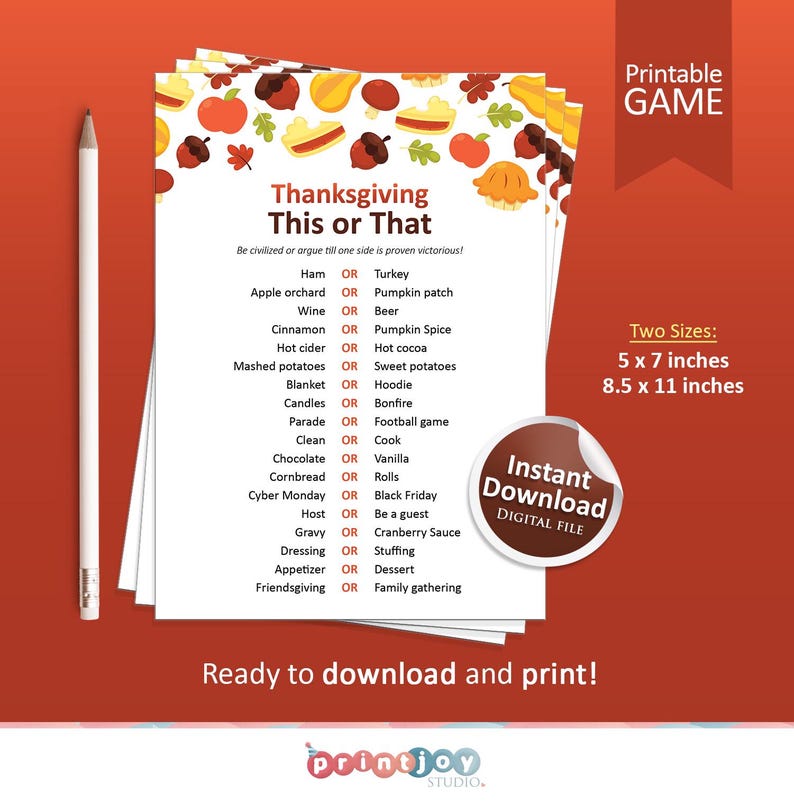 May include: Printable Thanksgiving This or That game with a festive autumn theme. The game features a list of Thanksgiving-related items, such as ham, turkey, pumpkin patch, and more. The game is available in two sizes: 5 x 7 inches and 8.5 x 11 inches.