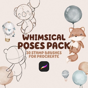 May include: A digital art graphic featuring a koala, fox, and bear holding balloons. The text "WHIMSICAL POSES PACK" and "30 STAMP BRUSHES FOR PROCREATE" is displayed. The Procreate app icon is also visible.