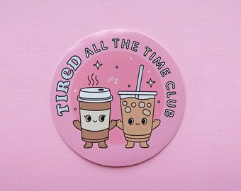 Tired all the time club Die Cut Sticker- cute sticker/coffee sticker/ Kawaii iced coffee