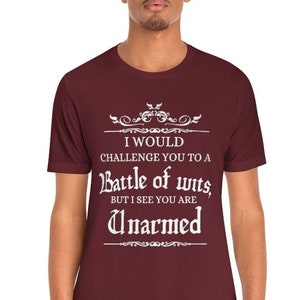 I would challenge you to a battle of wits t-shirt: cute funny top / princess bride tee/ fun meme t-shirt