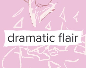 Dramatic Flair