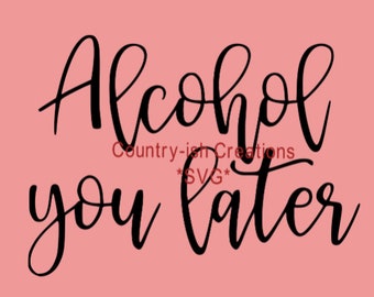 Alkohol Sie später SVG PNG Country Lyrics SVG