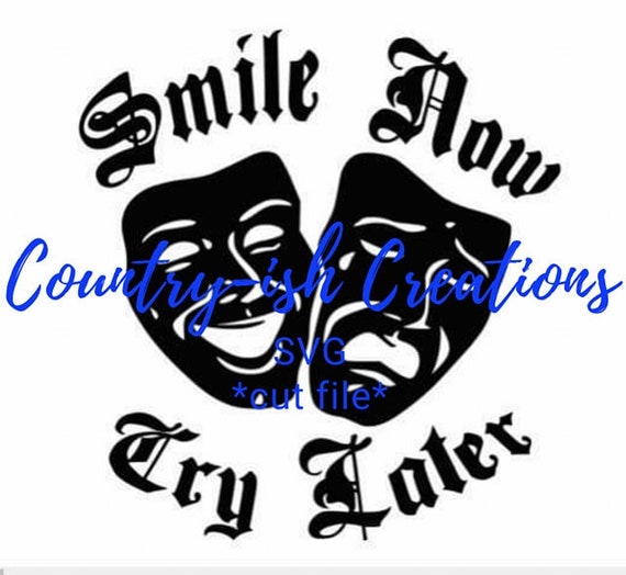 Free Free Smile Now Cry Later Svg 76 SVG PNG EPS DXF File