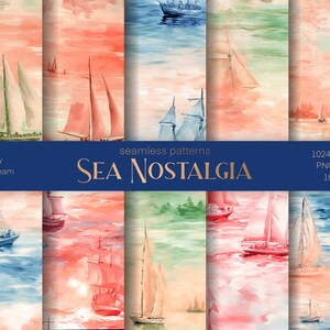May include: Watercolor seamless patterns featuring sailboats on the sea. The designs showcase a variety of sailing vessels against a backdrop of colorful skies and water. The text "SEA NOSTALGIA" is displayed on a navy blue banner.