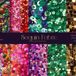 May include: Ten seamless patterns of sequin fabric in various colors, including red, pink, purple, green, and gold. The patterns are 1024x1024 pixels and 300 dpi.  The text "Sequin Fabric" and "Seamless Pattern" is displayed on the image.