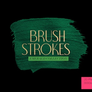 May include: A digital download of 20 emerald green brush stroke graphics. The graphics are 3000 x 2000 pixels and 300 DPI. The text "Brush Strokes Emerald Collection" is in gold lettering.