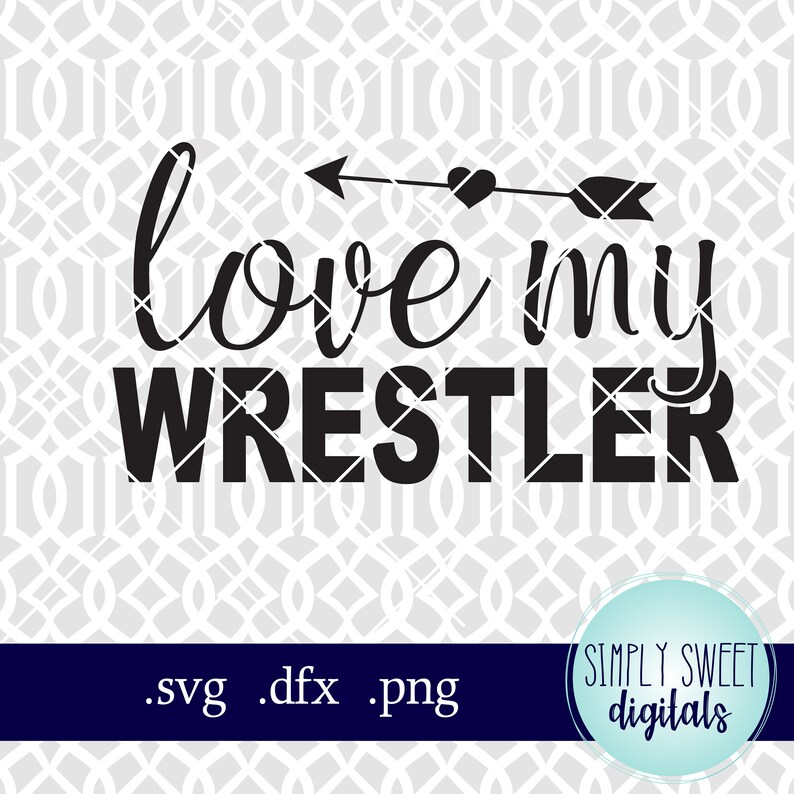 Wrestling Svg Love My Wrestler Wrestler Love Wrestling Mom Etsy