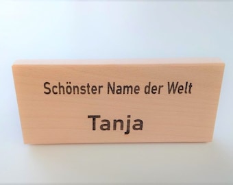 Namensschild Buche Geschenk. Schönster Name der Welt.