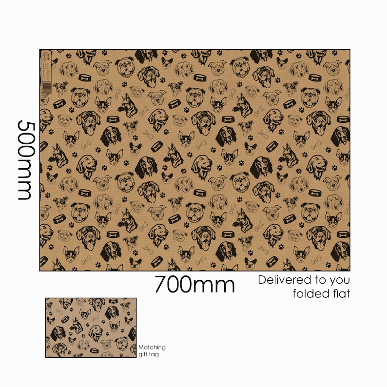 May include: Brown wrapping paper with a repeating pattern of black dog faces and paw prints. The paper is 700mm by 500mm and is delivered folded flat. A matching gift tag is included.
