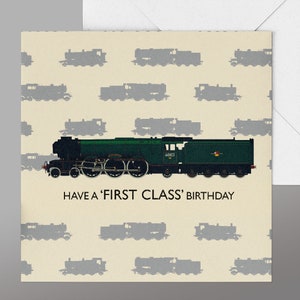 Steam Train Birthday Card. Flying Scotsman 'Have a First Class Birthday', perfect for any Train Enthusiast, Birthday Present