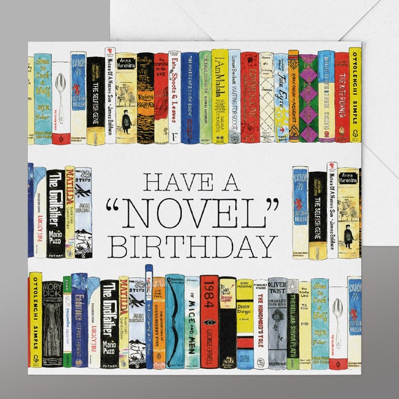 Book Birthday Card. Funny Book Reader Birthday Card. 'Have a Novel Birthday' Play on Words Book Fun. Reader Book Card. Bookworm Card