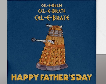 Dalek Father's Day Card. Fab For Dr Who Fans. Classic Dr Who Father's Day Card. Background in 'Tardis' Blue, Dalek Card. Dr Who Card