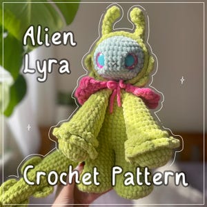 Alien Lyra Plush - Crochet Pattern (PDF Digital Download), Amigurumi Crochet Pattern, Cute Crochet Alien Plushie Pattern