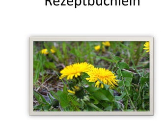 Lauschner Mellichstöck (dandelion recipe booklet