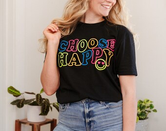 Choose Happy Tee & Sweatshirt