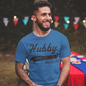 Happy Anniversary Custom Date Hubby Since - T-shirt Celebration Gift mens womens ladies TShirt  Unisex Personalized