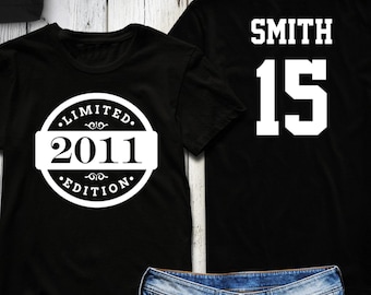15. Geburtstag Shirt, 2011 Limited Edition Geburtstag Shirt, personalisiertes Shirt, Name & Nummer, Feier Geschenk, Herren, Damen, Jugend
